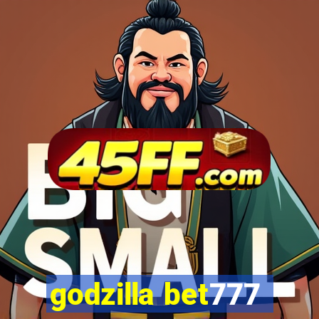 godzilla bet777